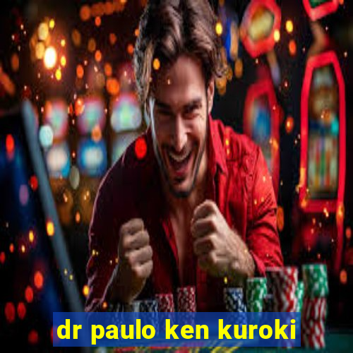 dr paulo ken kuroki